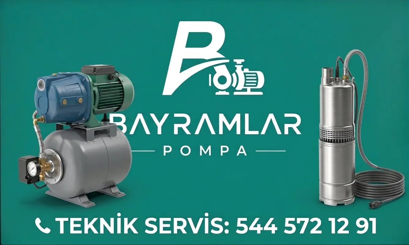 Bayramlar Pompa teknik bilgi ve güvenilir hizmet